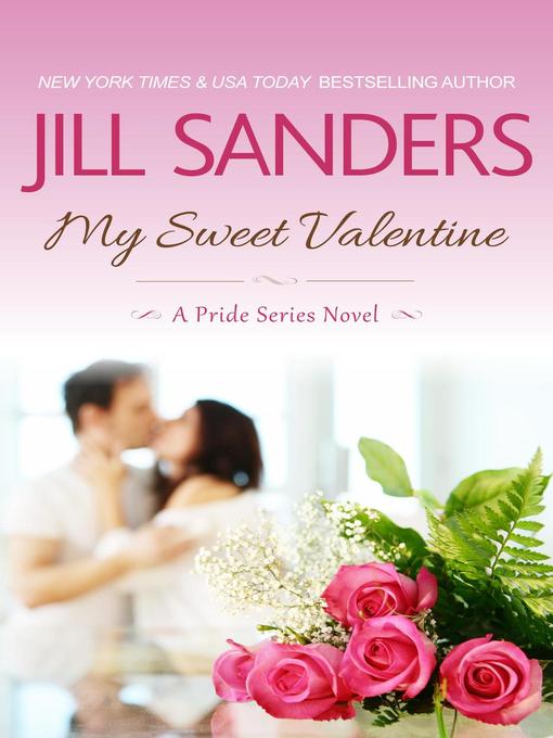 Title details for My Sweet Valentine by Jill Sanders - Available